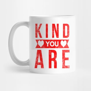 Kind You Are Mug